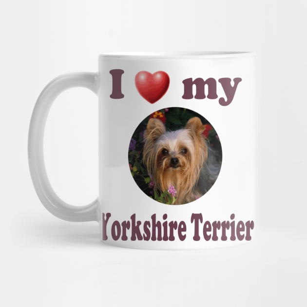 I Love My Yorkshire Terrier by Naves